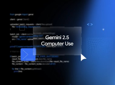 谷歌发布Gemini 2.5计算机使用模型，AI智能体可操作网页界面